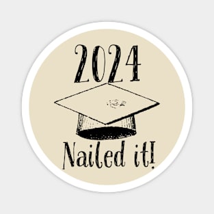 2024 Nailed it graduation design Magnet